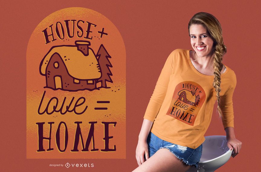 Design de t-shirt de amor em casa Design de t-shirt de amor em casa