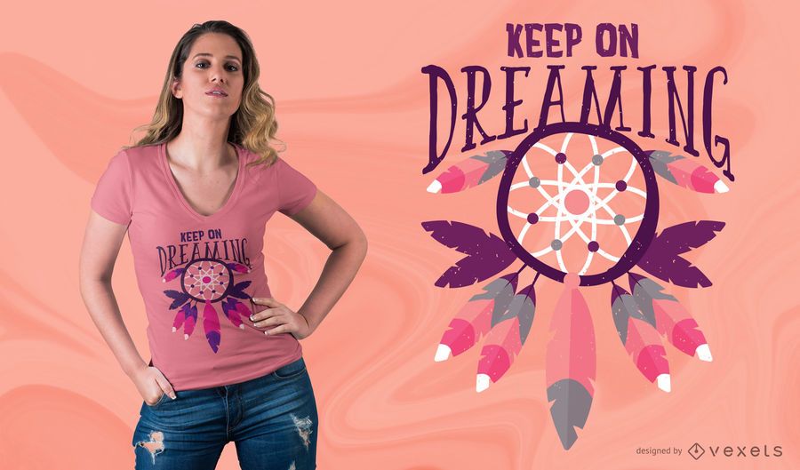 Keep On Dreaming T-shirt Design Keep On Dreaming T-shirt Design