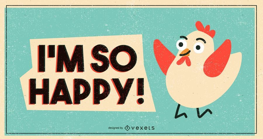 I M So Happy Chicken Illustration Vector Download