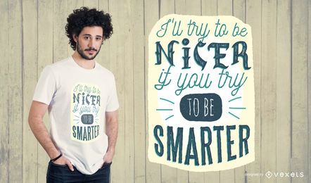 Smarter T Shirt Design Smarter T-Shirt Design
