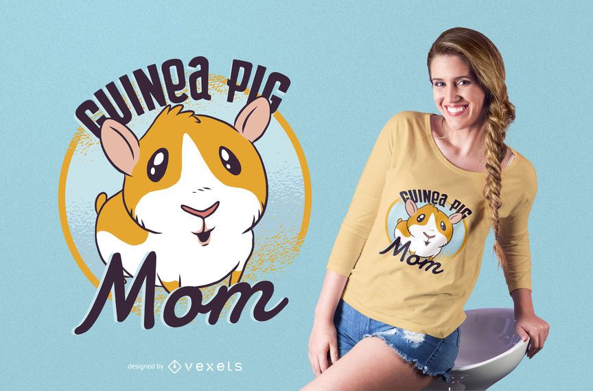 Guinea Pig Mom T-Shirt Design Guinea Pig Mom T-Shirt Design