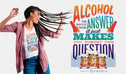 Alcohol Funny T-Shirt Design Alcohol Funny T-Shirt Design
