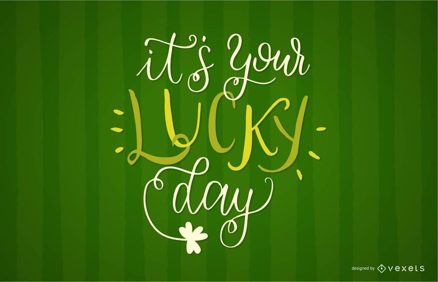 Your lucky day lettering design Your lucky day lettering design