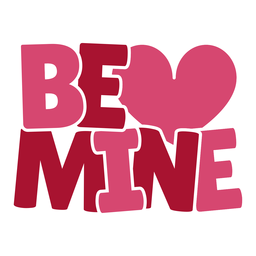Be mine chubby lettering design PNG Design