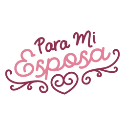 Para mi esposa spanish lettering PNG Design Transparent PNG