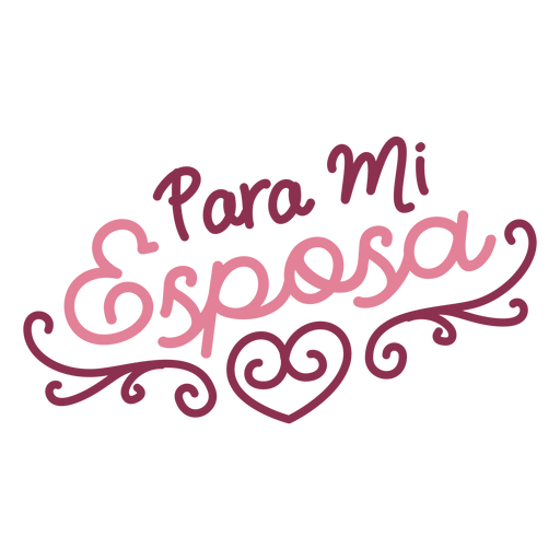 Para Mi Esposa Spanish Lettering Transparent Png Svg Vector File