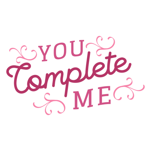 You complete me valentine message PNG Design