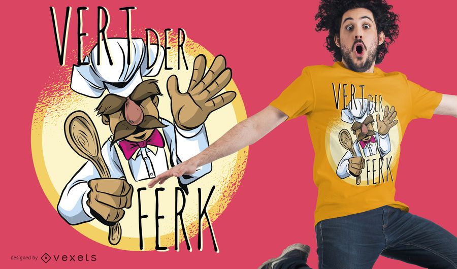 Vert Der Ferk T-Shirt Design Vert Der Ferk T-Shirt Design