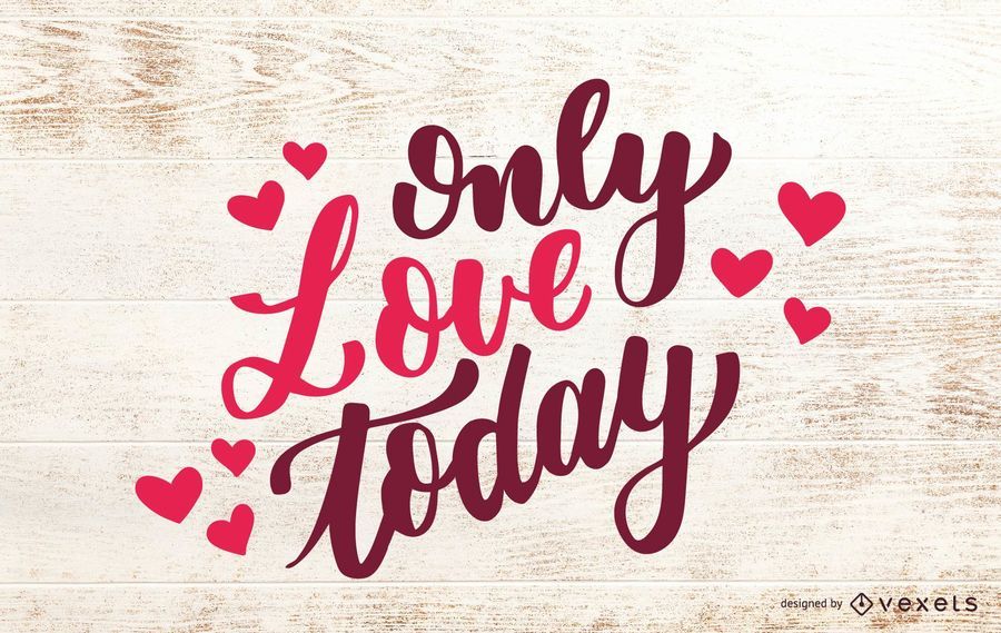 Only Love Today Lettering Design Only Love Today Lettering Design