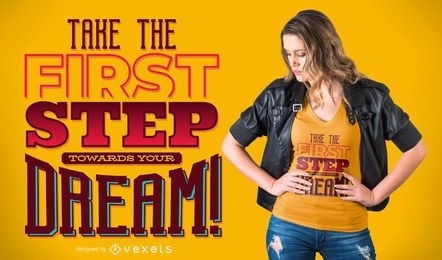 Design de t-shirt de citação da Dream Steps