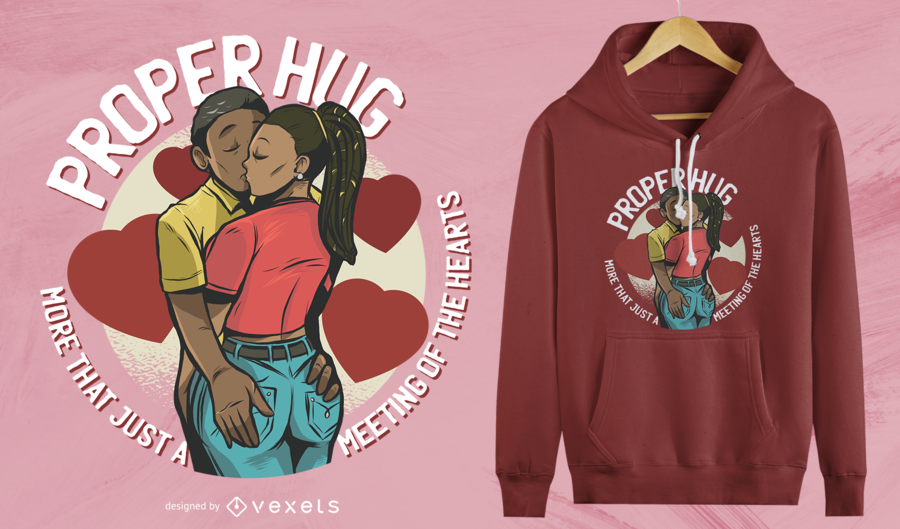 Proper Hug Lovers T-Shirt Design Proper Hug Lovers T-Shirt Design