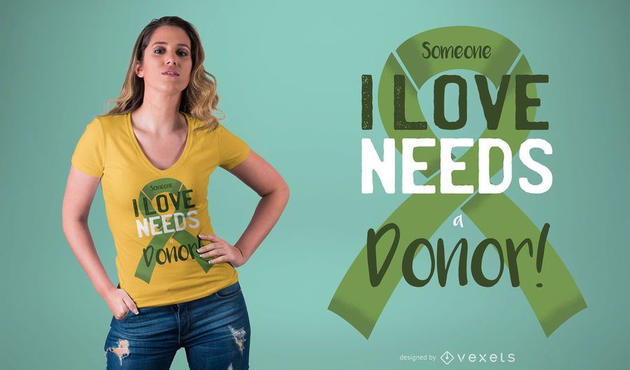 Donor in Need T-Shirt Design Donor in Need T-Shirt Design