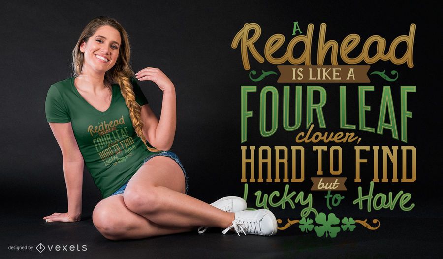 Lucky Redhead T-Shirt Design Lucky Redhead T-Shirt Design