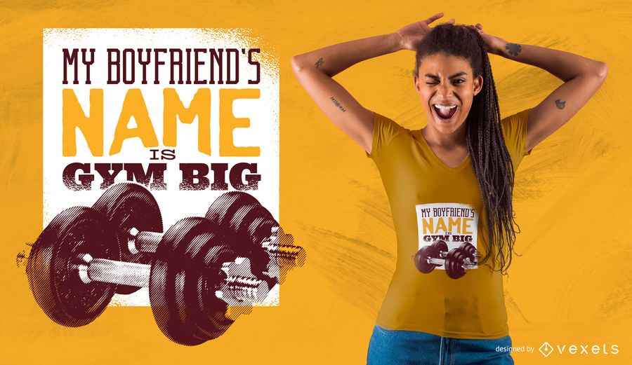 Gym Big Boyfriend T-Shirt Design Gym Big Boyfriend T-Shirt Design