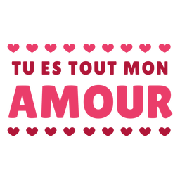 Valentine French Tu Es Tout Mon Amour Heart Badge Sticker PNG & SVG ...