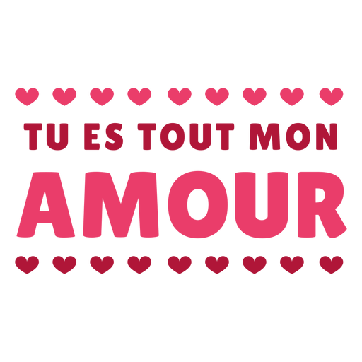 Valentine French Tu Es Tout Mon Amour Heart Badge Sticker Transparent Png Svg Vector File