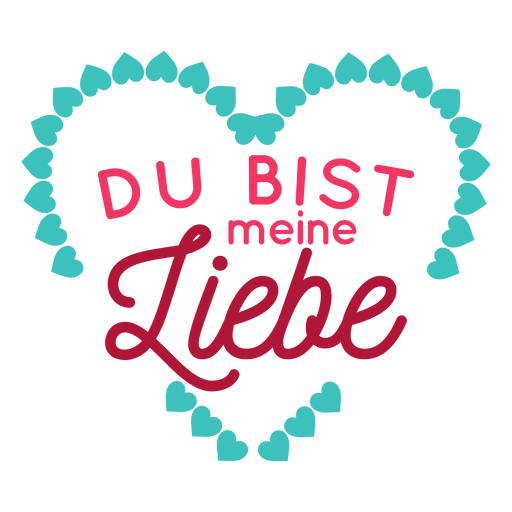 Valentine Deutsch du bist meine Liebe Abzeichen Aufkleber PNG-Design