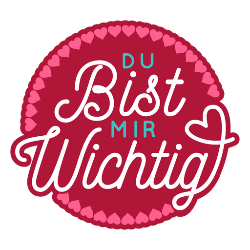 Valentine german du bist mir wichtig badge sticker PNG Design