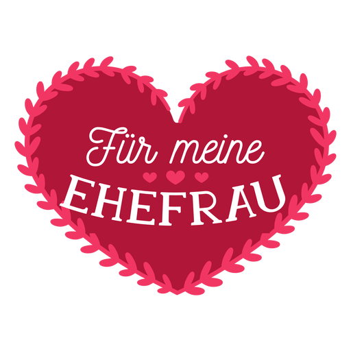 Valentine Deutsch f?r meine Ehefrau Abzeichen Aufkleber PNG-Design