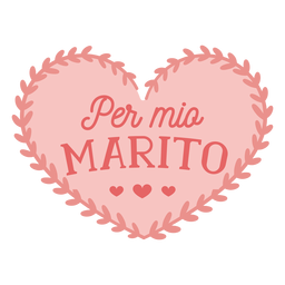 Valentine italian per mio marito badge sticker valentines PNG Design
