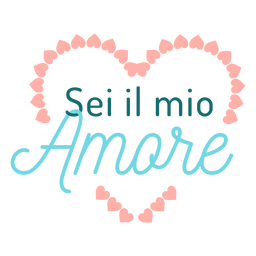 Adesivo de distintivo de Valentine italiano sei il mio amore Desenho PNG