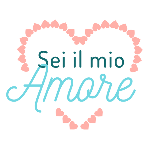 Valentine Italian Sei Il Mio Amore Badge Sticker PNG & SVG Design For T ...