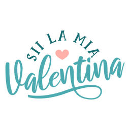 Adesivo de distintivo de Valentine italiano sii la mia valentina Transparent PNG