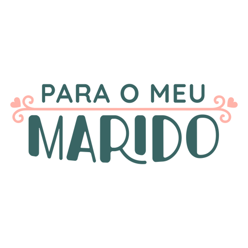 Valentine portugiesischen Para o Meu Marido Abzeichen Aufkleber PNG-Design