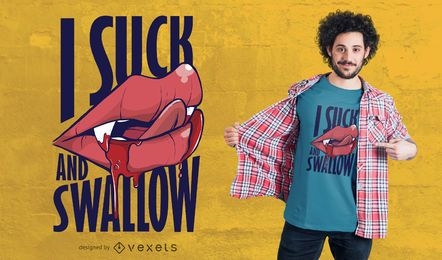Diseño de camiseta Suck and Swallow