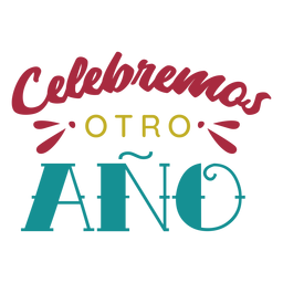 Celebremos otro ano lettering Desenho PNG