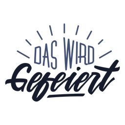 Das wird gefeiert lettering Diseño PNG