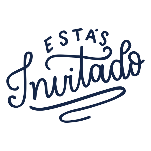 Estas invitado lettering PNG Design