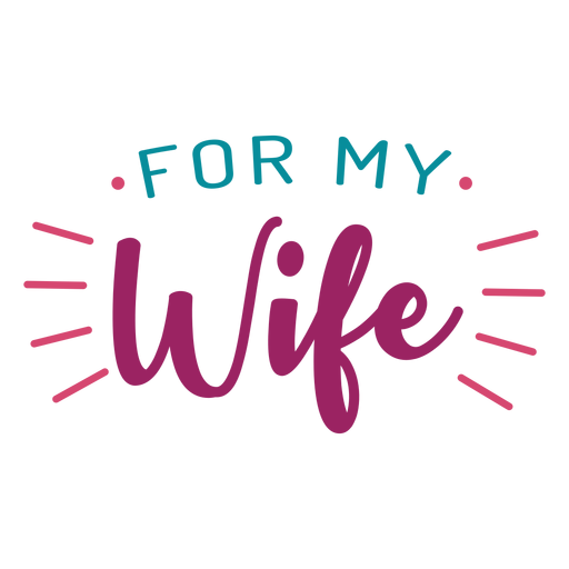 For my wife lettering