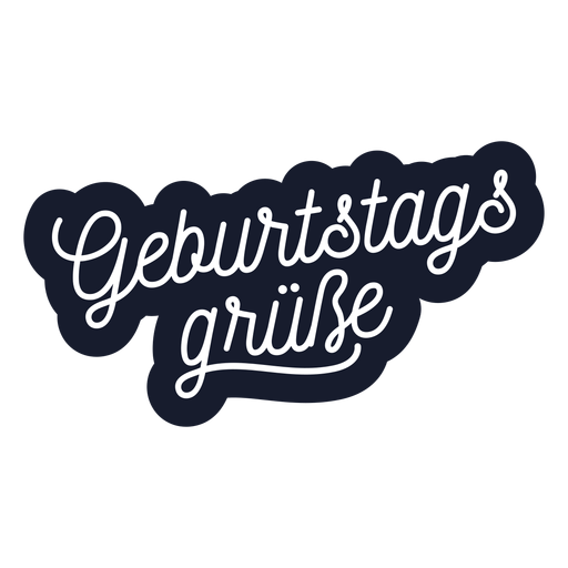 Geburtstags Grusse Lettering PNG & SVG Design For T-Shirts