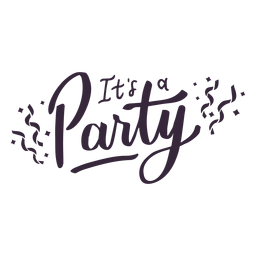 Es ist ein Party-Schriftzug PNG-Design