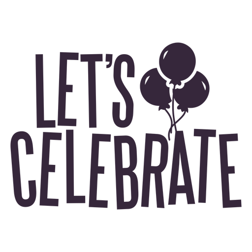 Lets celebrate balloons lettering PNG Design