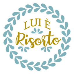 Lui e risorto wreath lettering PNG Design