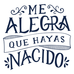 Me alegra que hayas nacido lettering PNG Design