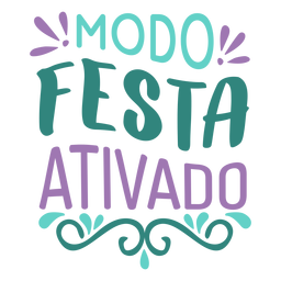 Modo festa ativado lettering Desenho PNG