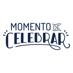 Momento Celebrar-Schriftzug PNG-Design