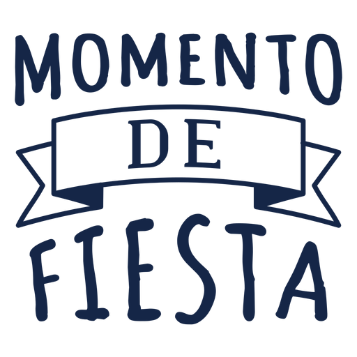 Momento de Fiesta Schriftzug PNG-Design