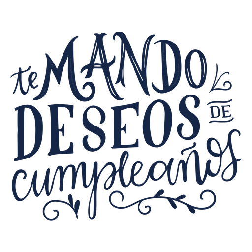 Te mando deseos de cumpleanos lettering Desenho PNG