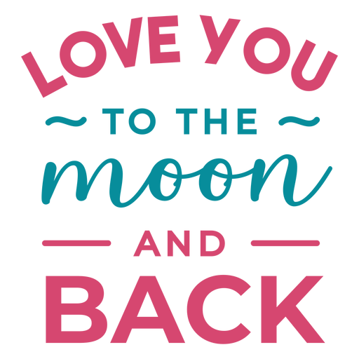 To the moon and back lettering - Transparent PNG & SVG vector file