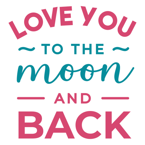 To the moon and back lettering PNG Design