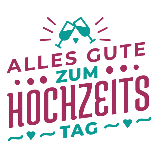 Alles Gute Zum Hochzeits Tag German Text Heart Glass Sticker PNG & SVG ...