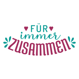 Fur immer zusammen alemán texto corazón pegatina Diseño PNG