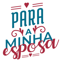 Para a minha esposa portugiesischer Text Herzaufkleber PNG-Design