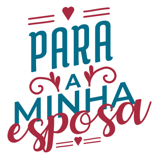 Para a minha esposa portuguese text heart sticker Transparent PNG Para a minha esposa portuguese text heart sticker Transparent PNG
