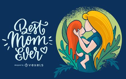 Best Mom Ever Illustration 