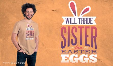 Trade Sister for Eggs T-Shirt Design